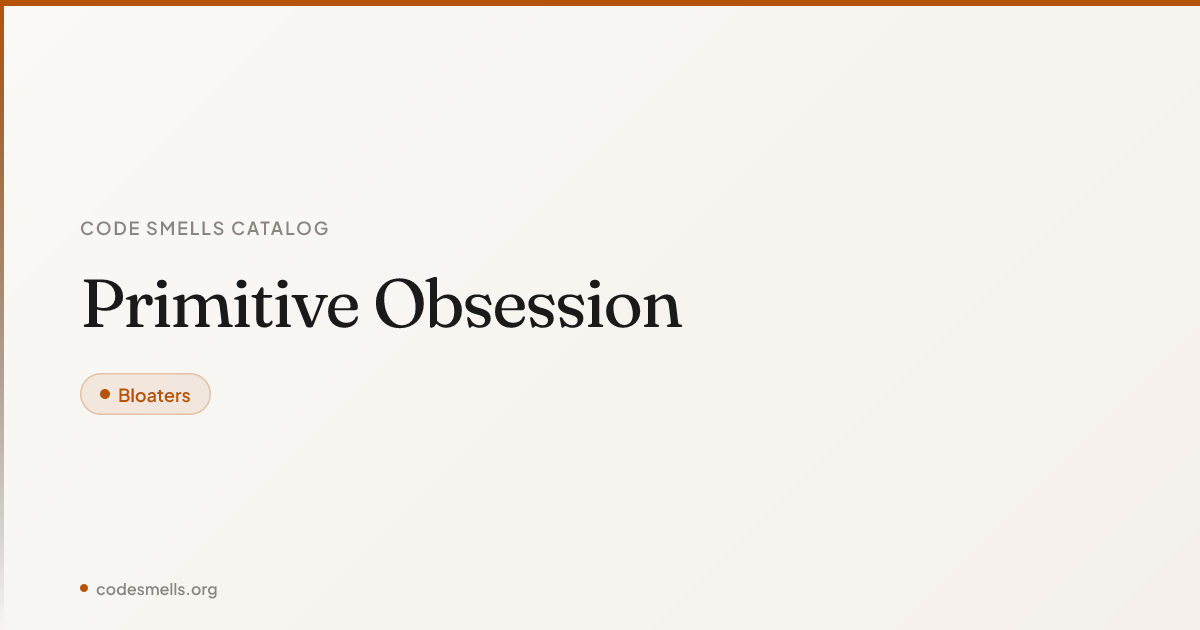 Primitive Obsession — Code Smells Catalog