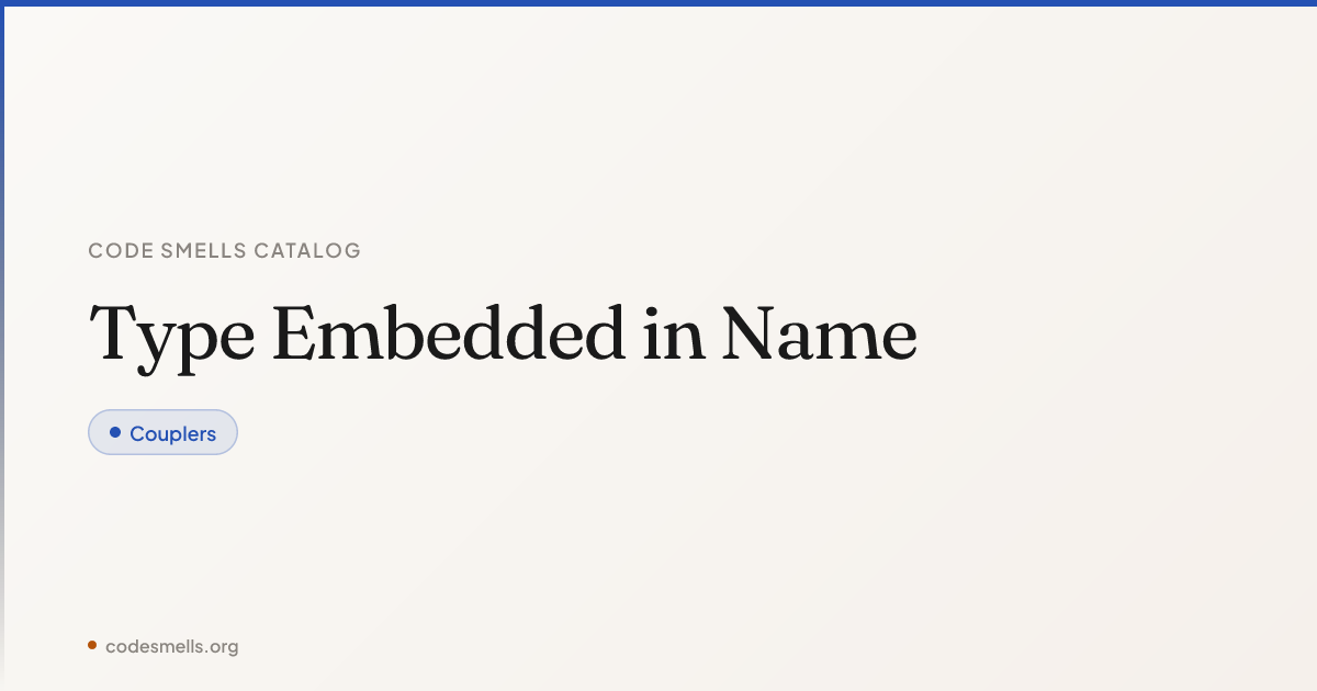 Type Embedded in Name — Code Smells Catalog